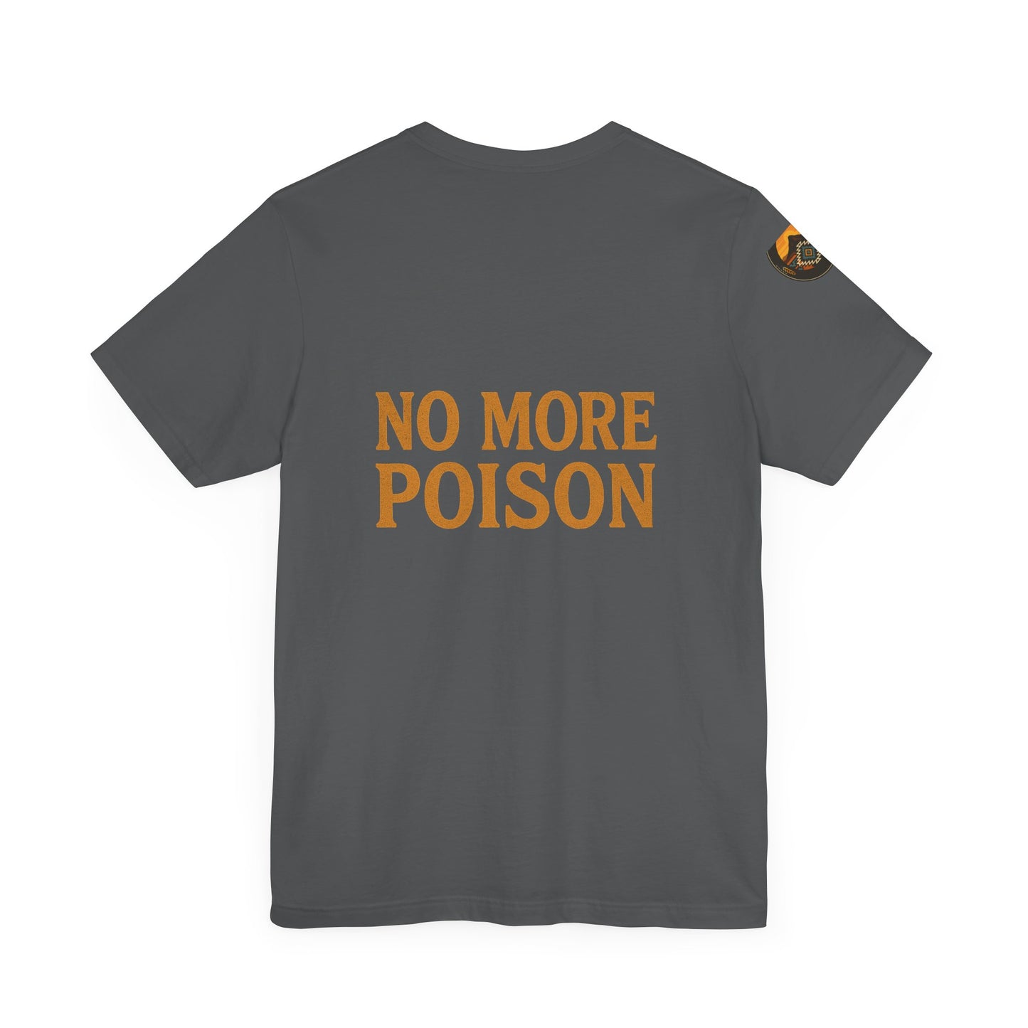 Say It Loud. Say It Clear. Dooda. - No More Poison, Unisex T-Shirt for Activism, Environmental Awareness, Gift for Change-Makers