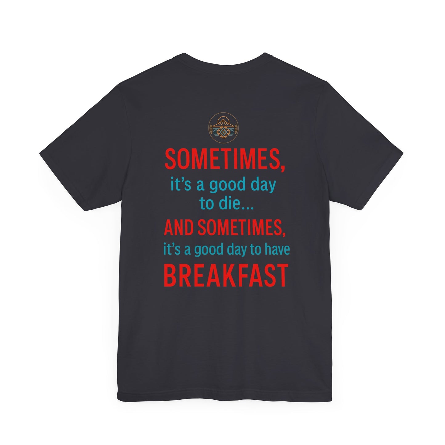 “Good Day to Have Breakfast” Neon Quote Shirt-High Quality Unisex Jersey Short Sleeve Tee
