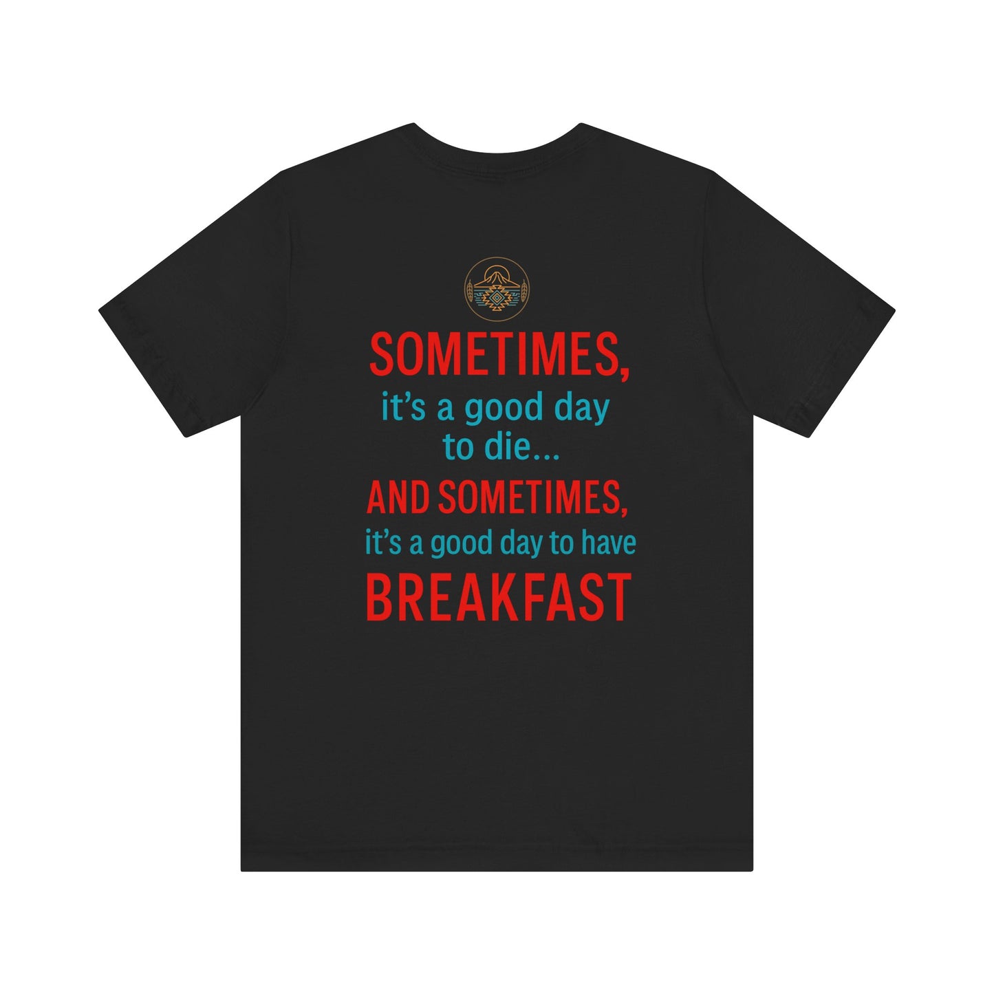 “Good Day to Have Breakfast” Neon Quote Shirt-High Quality Unisex Jersey Short Sleeve Tee