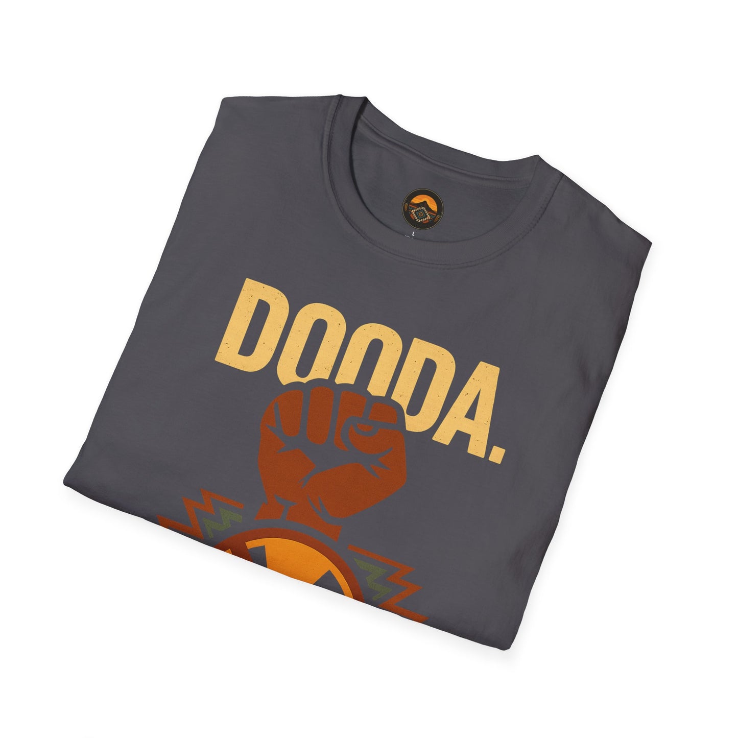 Empowerment T-Shirt - Unisex Gildan 64000 Softstyle Tee, Dooda & No More Poison Message, Social Justice Wear, Eco-Friendly Fashion, Conscious Clothing