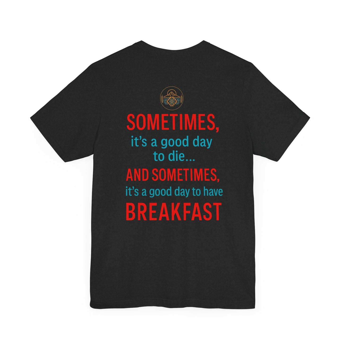 “Good Day to Have Breakfast” Neon Quote Shirt-High Quality Unisex Jersey Short Sleeve Tee