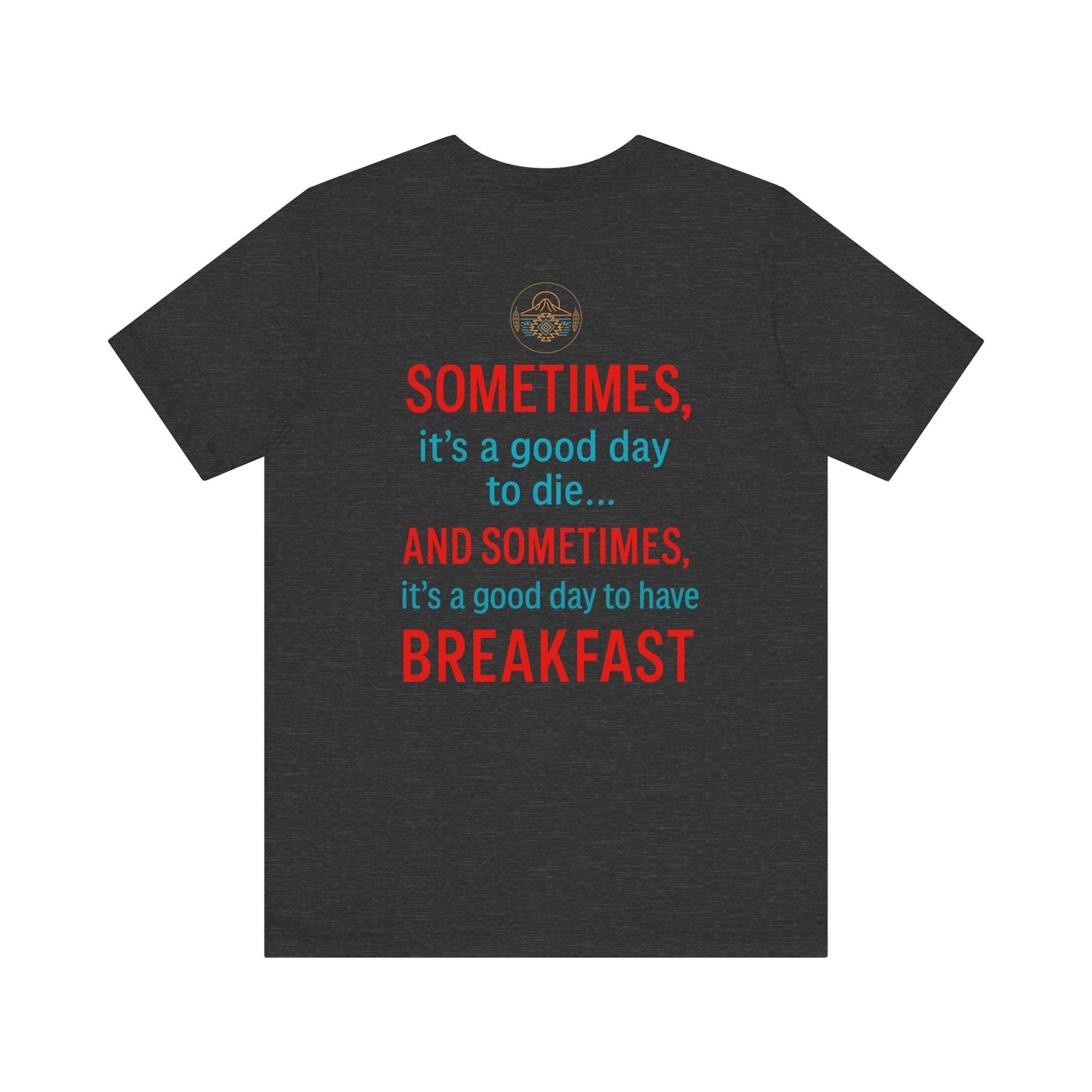 “Good Day to Have Breakfast” Neon Quote Shirt-High Quality Unisex Jersey Short Sleeve Tee