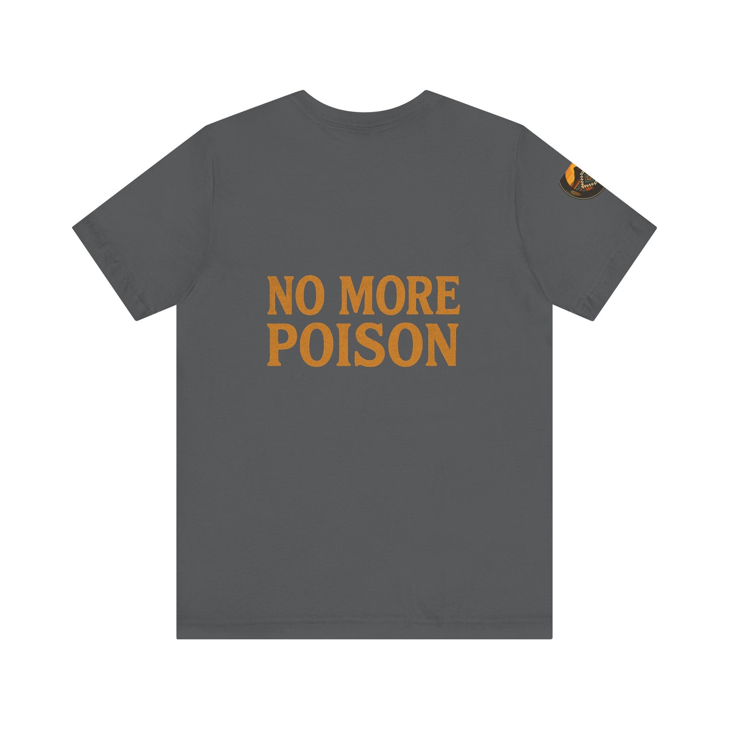 Say It Loud. Say It Clear. Dooda. - No More Poison, Unisex T-Shirt for Activism, Environmental Awareness, Gift for Change-Makers