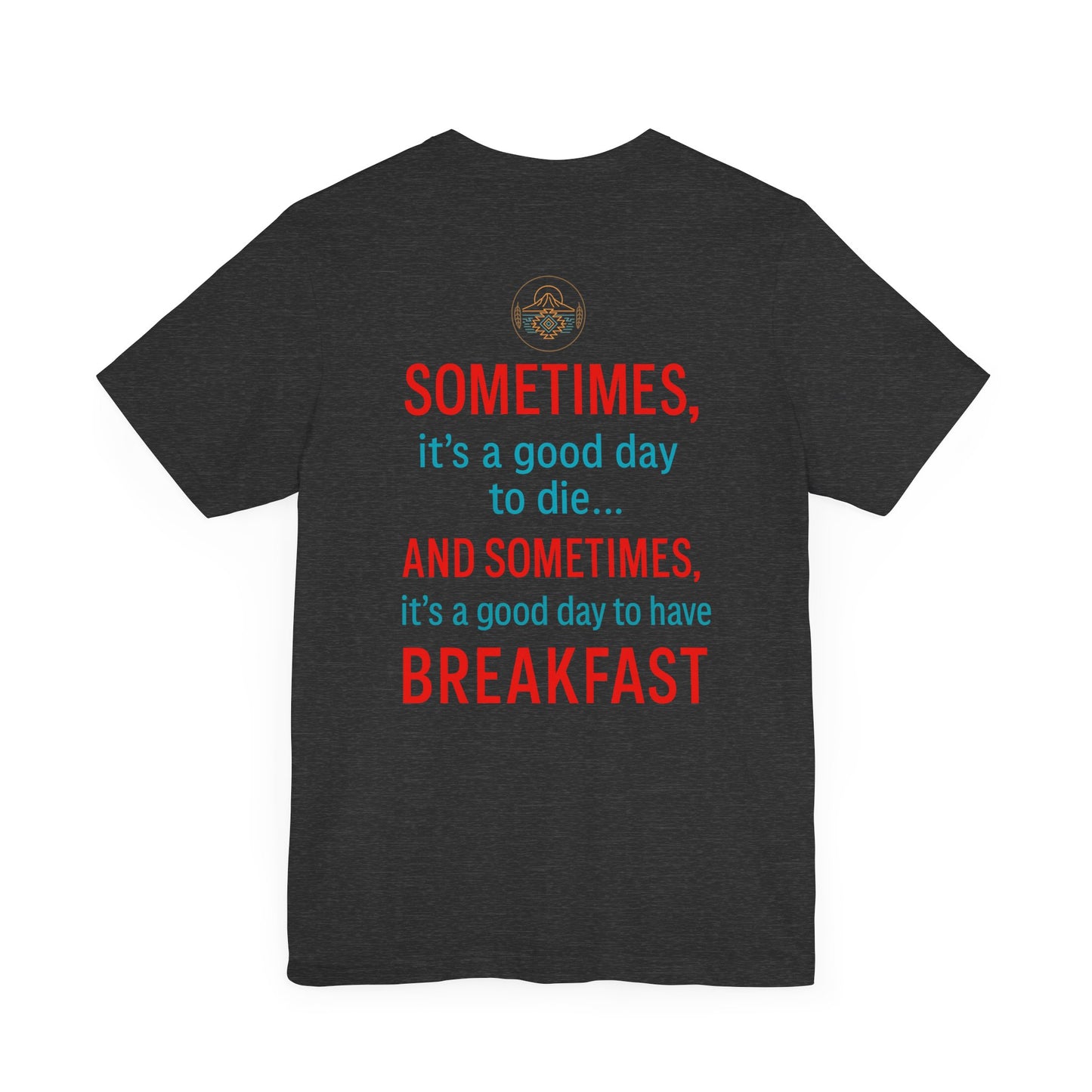 “Good Day to Have Breakfast” Neon Quote Shirt-High Quality Unisex Jersey Short Sleeve Tee