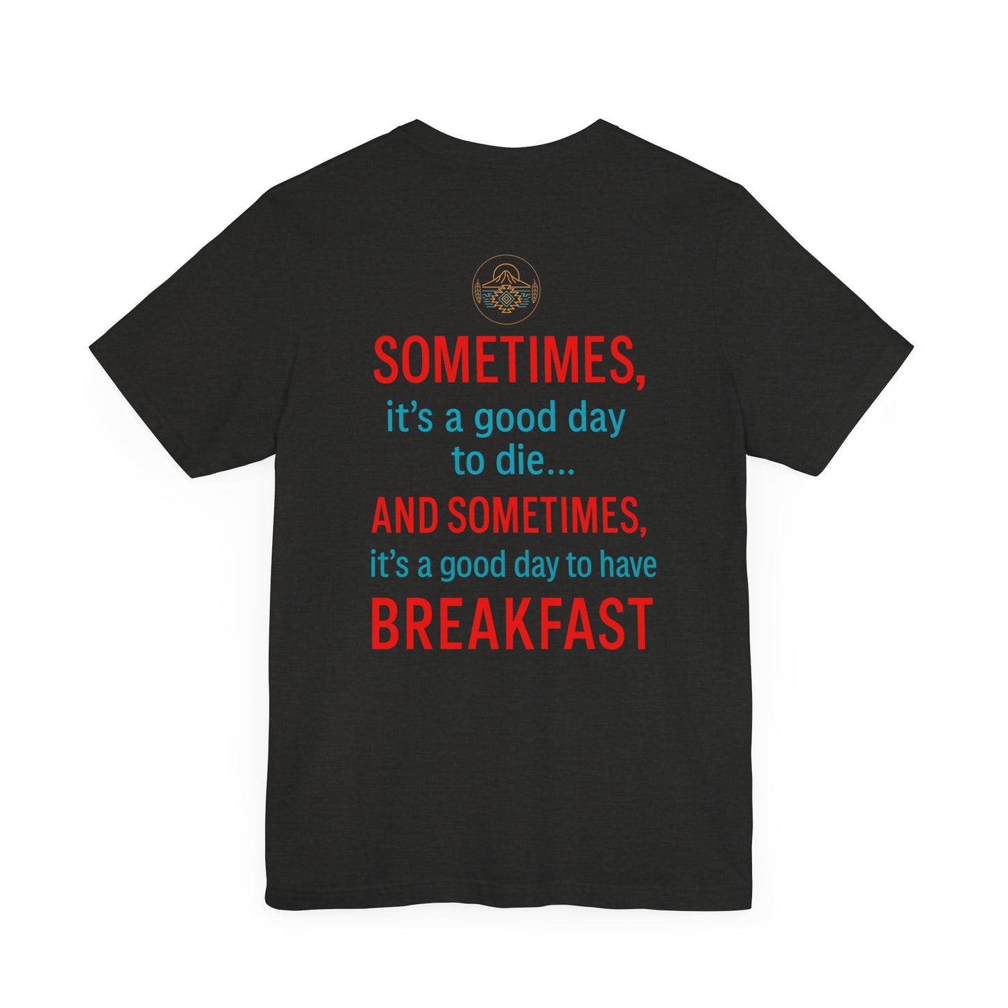 “Good Day to Have Breakfast” Neon Quote Shirt-High Quality Unisex Jersey Short Sleeve Tee