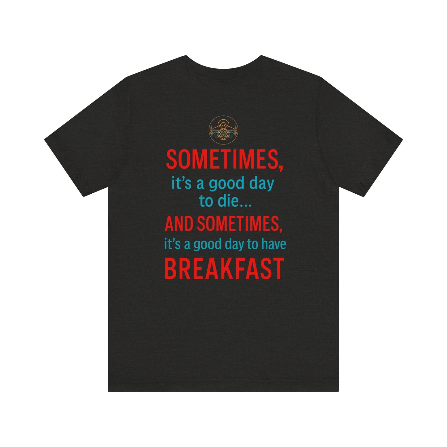 “Good Day to Have Breakfast” Neon Quote Shirt-High Quality Unisex Jersey Short Sleeve Tee